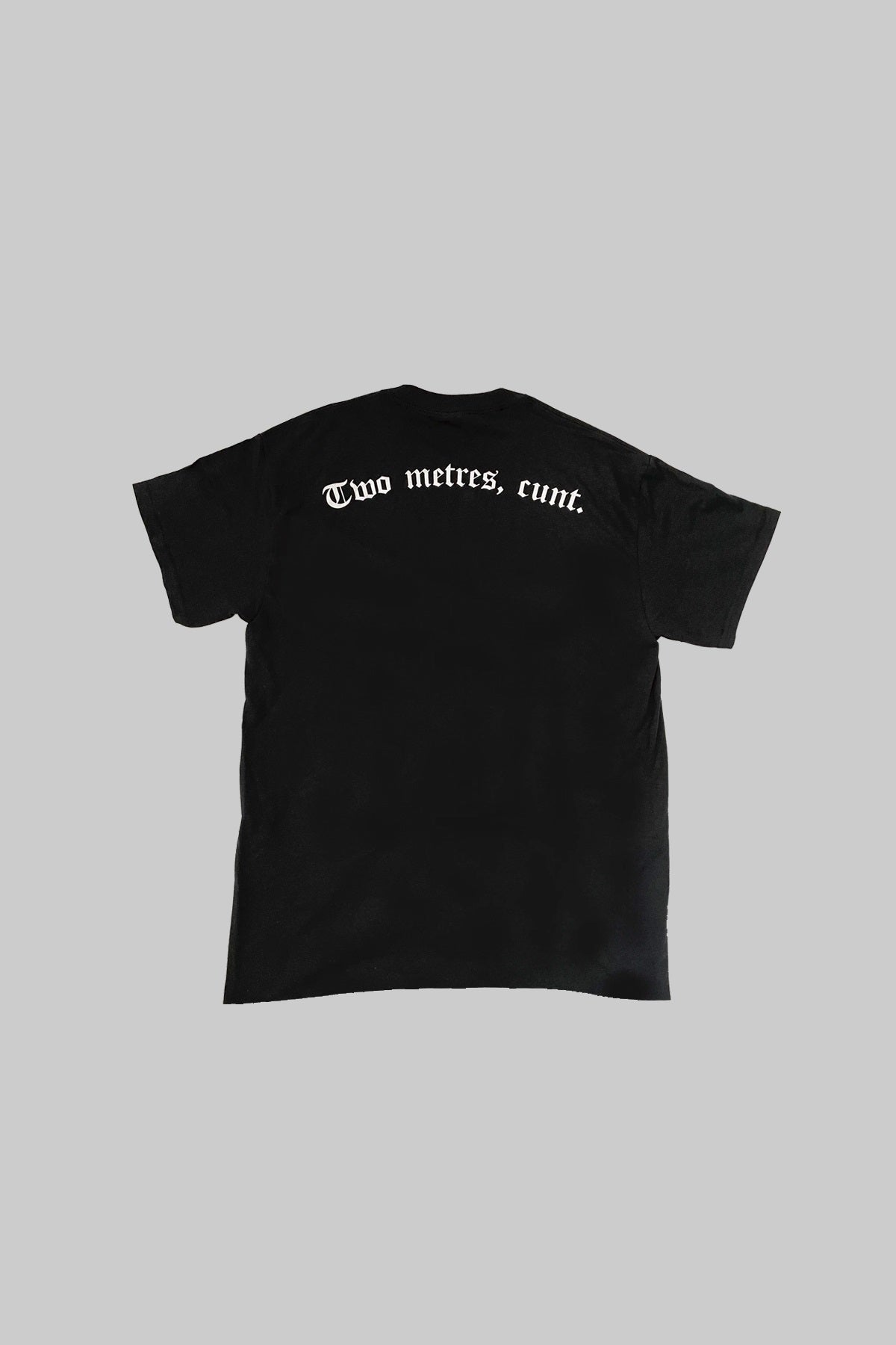 Two Metres Cunt T-Shirt (Outlaw Logo)